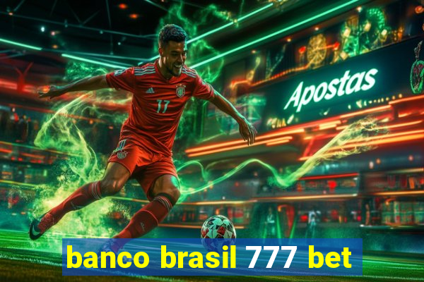 banco brasil 777 bet